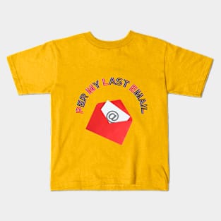 Per My Last Email Kids T-Shirt